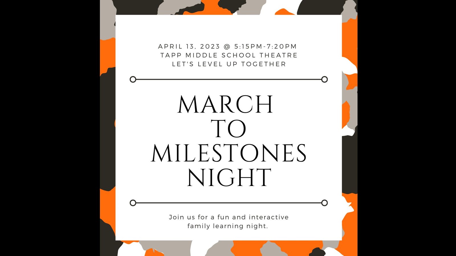 March to Milestones Night April 13th 5:15-7:20